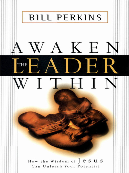 Title details for Awaken the Leader Within by Bill Perkins - Available